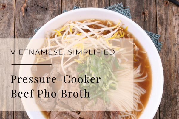 beef pho broth pressure cooker