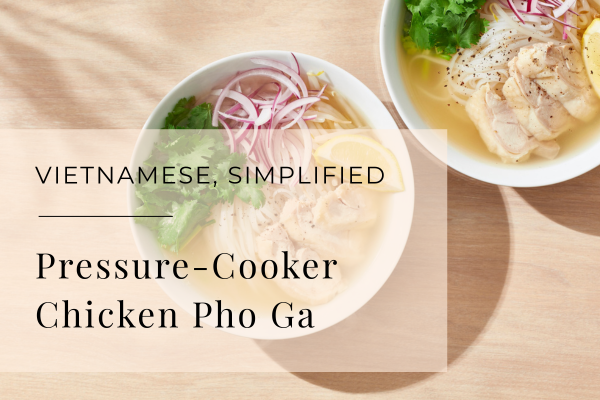 Chicken Pho Ga pressure cooker version