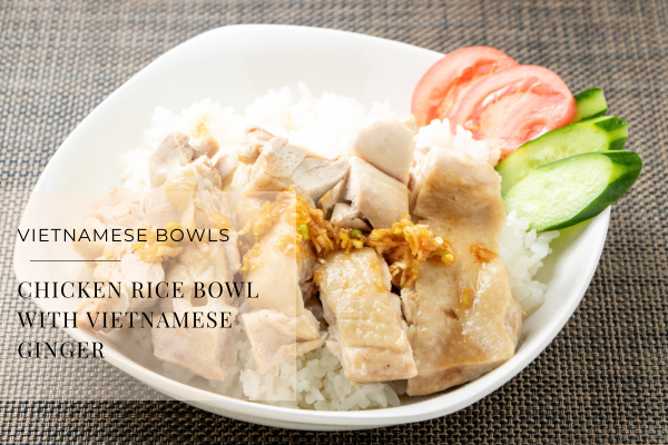 chicken rice bowl - vietnamese leaning