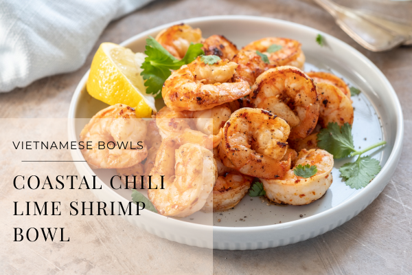 Coastal Chili-Lime Shrimp Bowl