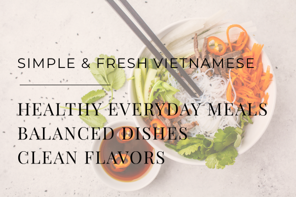 Simple & Fresh Vietnamese Cooking