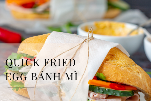 Quick Fried Egg Bánh Mì