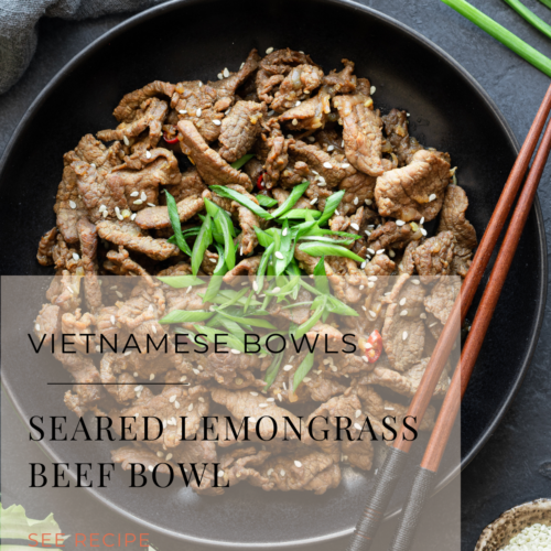 Seared lemongrass beef bowl