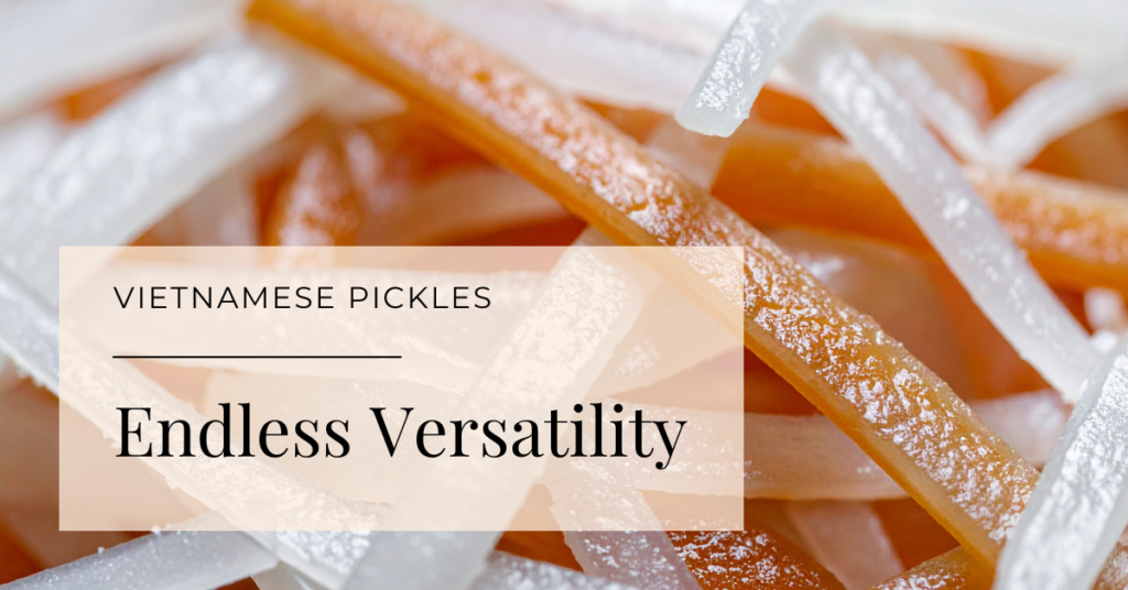 vietnamese pickles versatility