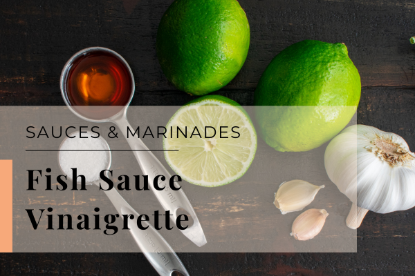 Quick & Easy Fish Sauce Vinaigrette