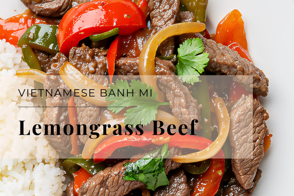 Easy Lemongrass Beef Bánh Mì