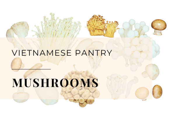 mushrooms Vietnamese pantry