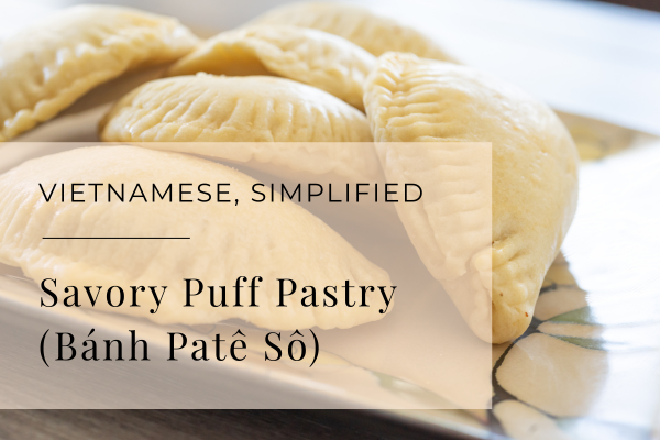 EASY Vietnamese Savory Puff Pastry with Ground Pork (Bánh Patê Sô)