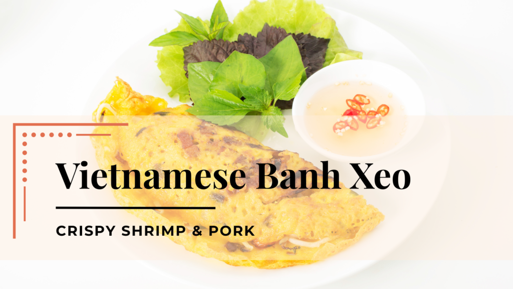 Crispy Shrimp & Pork Bánh Xèo
