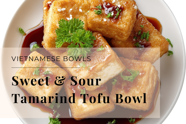 sweet & sour tamarind tofu bowl
