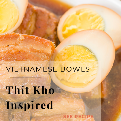 thit kho inspired vietnamese bowl