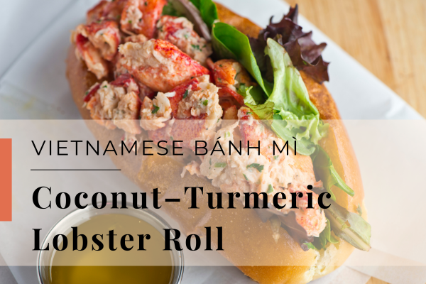 Coconut–Turmeric Lobster Roll Bánh Mì