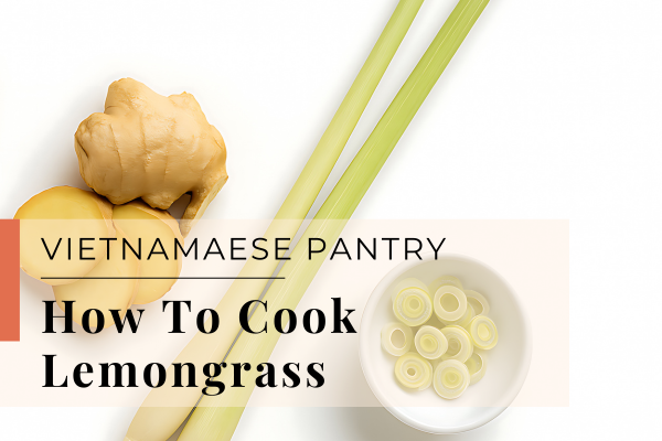 Get Started: How To Cook Lemongrass