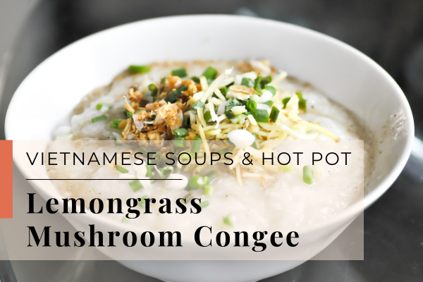 Lemongrass Mushroom Congee