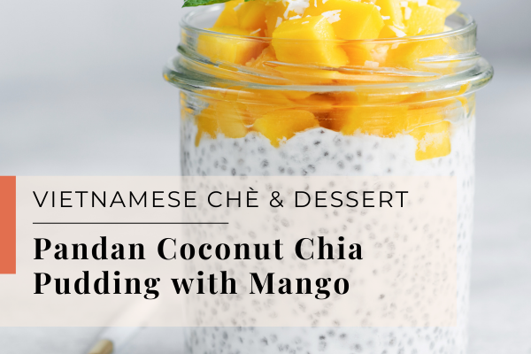 Pandan Coconut Chia Pudding with Mango