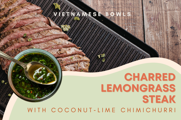 Charred Lemongrass Steak with Coconut‑Lime Chimichurri