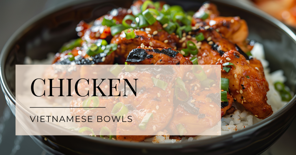 Vietnamese chicken bowls recipe index