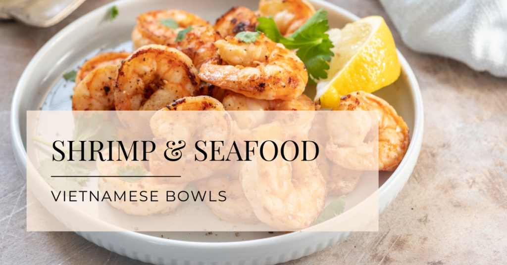 Vietnamese shrimp & seafood bowl index