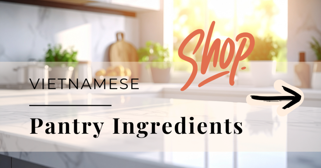 Shop Vietnamese Pantry Ingredients