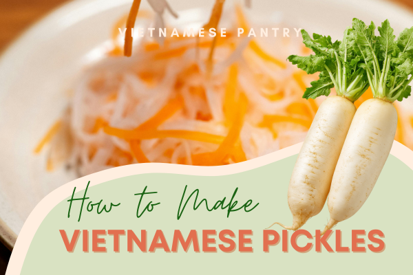How to make Vietnamese pickles do chua