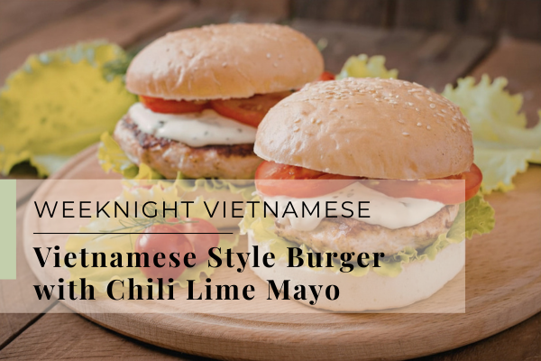 Vietnamese Style Burger with Chili Lime Mayo
