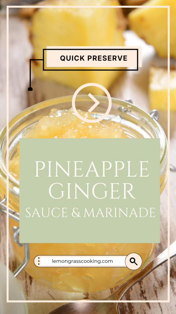 Pineapple Ginger Quick Preserve