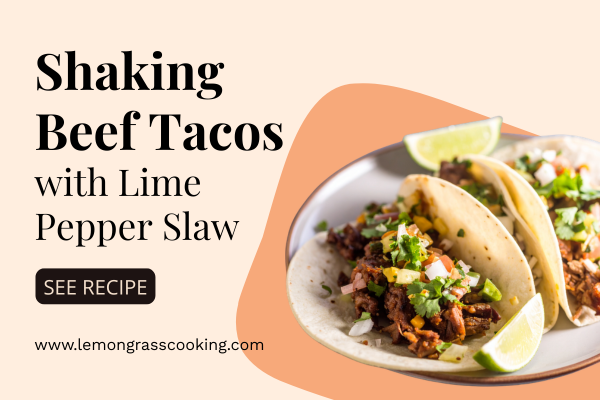 Shaking Beef Tacos with Lime Pepper Slaw