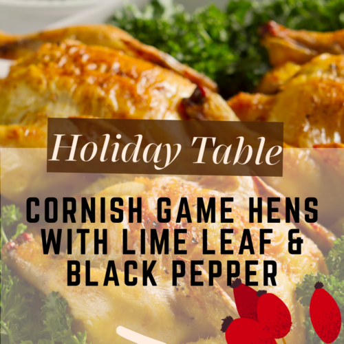 cornish game hens with lime leaf and black pepper
