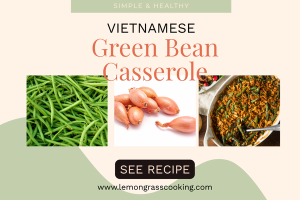 How to Make Vietnamese Green Bean Casserole